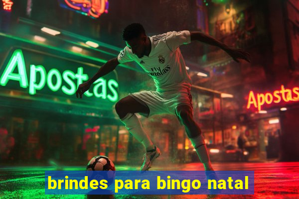 brindes para bingo natal